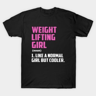 weight lifting Girl Like A Normal Girl But Cooler T-Shirt